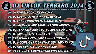 DJ TIKTOK TERBARU 2024🎵DJ KINI TINGGAL KENANGAN🎵DJ SUCI DIMANA KINI KAU BERADA🎵DJ SLOW FULL BASS