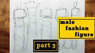 Male fashion figure drawing | male anatomy drawing tutorial (part 3)