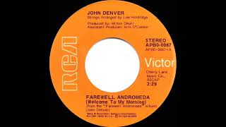 1973 John Denver - Farewell Andromeda (Welcome To My Morning) (45 single version)