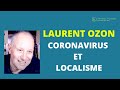 CORONAVIRUS ET LOCALISME AVEC LAURENT OZON