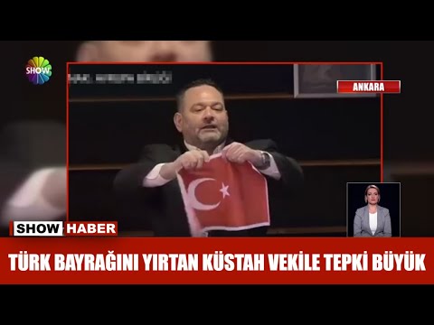 Türk Bayrağını yırtan küstah vekile tepki büyük