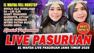 FULL NONSTOP SPESIAL PERFORM LIVE IN PASURUAN JAWA TIMUR 2025 | QASIDAH EL WAFDA DEMAK JAWA TENGAH