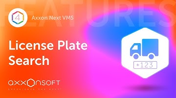 License Plate Search (LPR/ANPR) in Axxon Next VMS