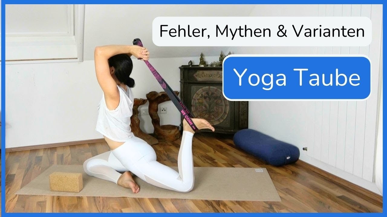 Yoga Taube: 2 Fehler die du vermeiden solltest! 2 Varianten die dir unterschiedlich helfen.