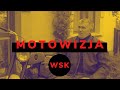 Magazyn motowizja  historia motocykla wsk