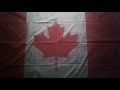 Flag And Anthem Canada O Canada