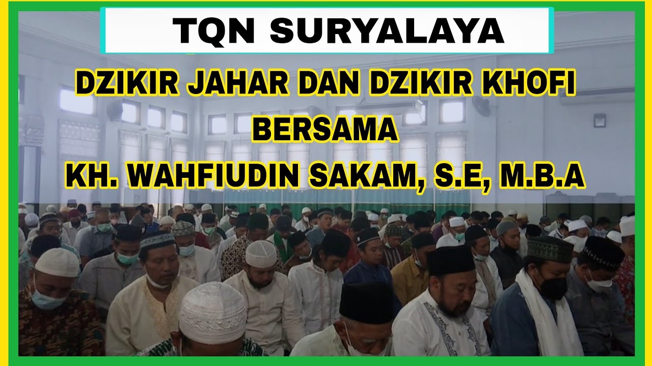 DZIKIR JAHAR DAN KHOFI BERSAMA KH WAHFIUDIN SAKAM, S.E, M.B.A _