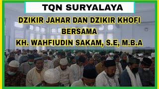 DZIKIR JAHAR DAN KHOFI BERSAMA KH WAHFIUDIN SAKAM, S.E, M.B.A _#abahanom #tqnsuryalaya