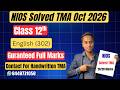 Nios English (302) Solved TMA Oct 2026| Class 12th |
