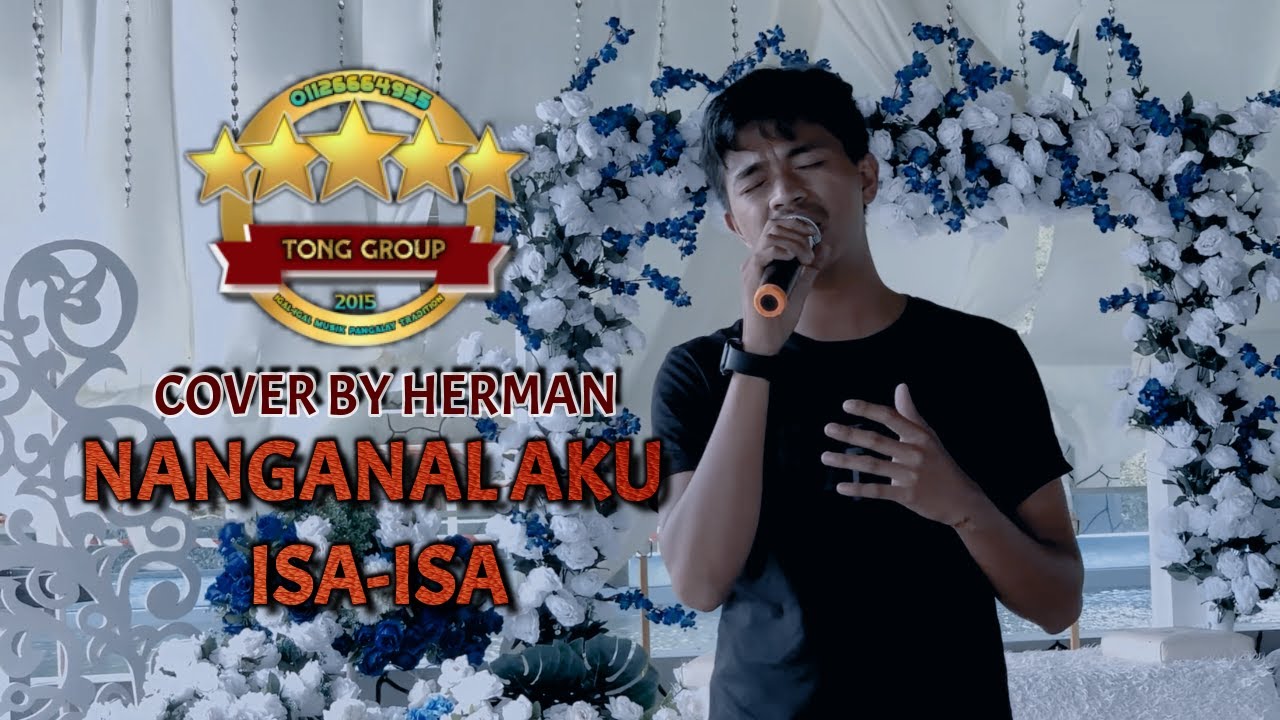 NANGANAL ISA-ISA COVER BY HERMAN TONG GROUP