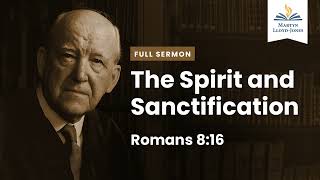 The Spirit and Sanctification (Remastered)