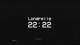 Londrelle - 22:22 (Audio)