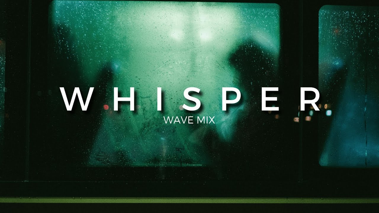 Whisper A Wave Mix Mixed by CABLE YouTube