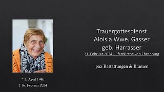 Trauergottesdienst Aloisia Wwe. Gasser geb. Harrasser