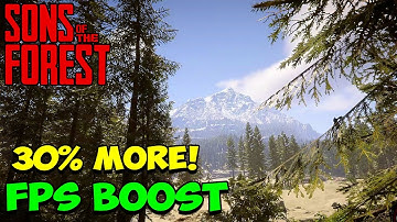 HOW TO GET MORE FPS IN SONS OF THE FOREST (FPS BOOST)