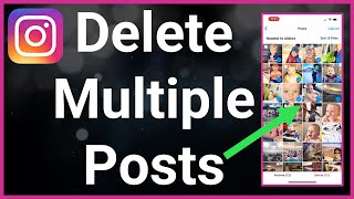 How To Delete Multiple Instagram Posts At Once