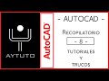 AUTOCAD. Recopilatorio de trucos y tutoriales Nº08