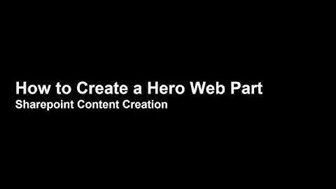 How to Create a Hero Web Part in SharePoint