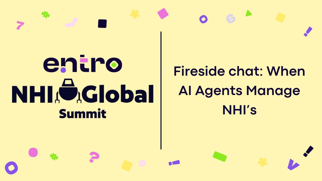The NHI Global Summit - Fireside chat: When AI Agents Manage NHI’s