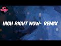 High Right Now Remix Lyrics Tyla Yaweh mp3