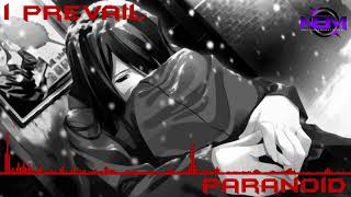 I Prevail - Paranoid [Nightcore]