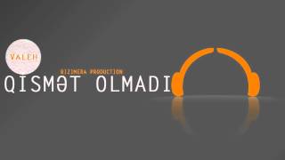 Valeh TN - Qismet Olmadi (  ) Resimi