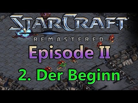StarCraft: Remastered | Episode II | 2. Der Beginn [Zerg Storch spielen] [Deutsch]