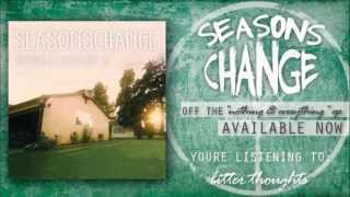 Seasons Change - Bitter Thoughts (feat. John Mishima)