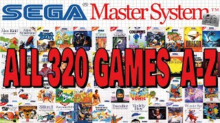 All 320 Master System Games A-Z Compilation (All Regions)