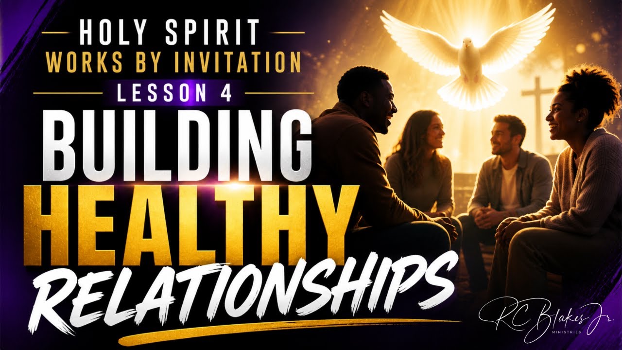“BUILDING HEALTHY RELATIONSHIPS” By Bishop RC Blakes, Jr. - YouTube