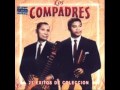 Duo Los Compadres Hay compadres para rato