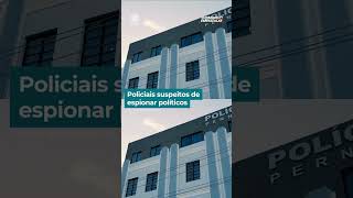 Policiais suspeitos de espionar políticos | #DomingoEspetacular #shorts