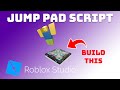 How to make a Jump Pad/Bounce Pad in Roblox Studio