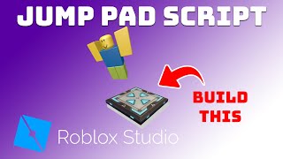 How to make a Jump Pad/Bounce Pad in Roblox Studio