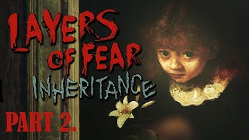 Layers of Fear Inheritance walkthrough (Ending 2.)