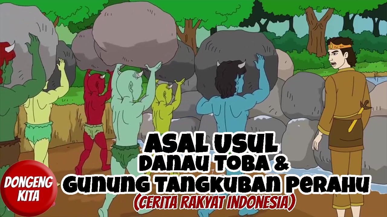 Asal Usul Danau Toba Dan Gunung Tangkuban Perahu Kompilasi Cerita Rakyat Indonesia Dongeng Kita Youtube