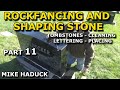 ROCKFACING AND SHAPING STONE (Part 11) Mike Haduck