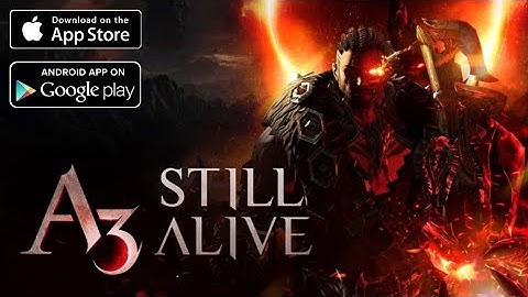 A3：STILL ALIVE Android/iOS MMORPG Trailer Video and Gameplay Full HD