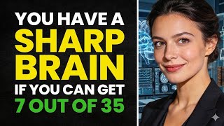 🧠 Only Sharp Minds Can Score 7/35! | Ultimate Brain IQ Challenge