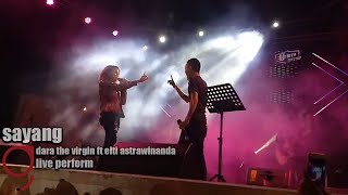 Dara The Virgin Ft Elti Astrawinanda  Sayang  Perform