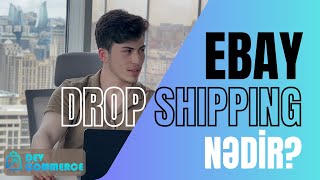 Ebay Dropshipping Nədir? Dropshipping Ilə Məşğul Olaraq Necə Qazanmaq Olar? Devcommerce