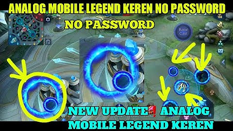 SCRIPT ANALOG MOBILE LEGEND KEREN NO PASSWORD ❗API BIRU KEREN