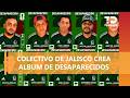 Colectivos de Jalisco crean 'Álbum para el Mundial' con rostros de desaparecidos