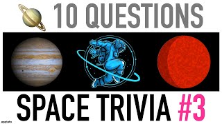 SPACE TRIVIA QUIZ #3 - 10 Astronomy &amp; Space Trivia Question and Answers