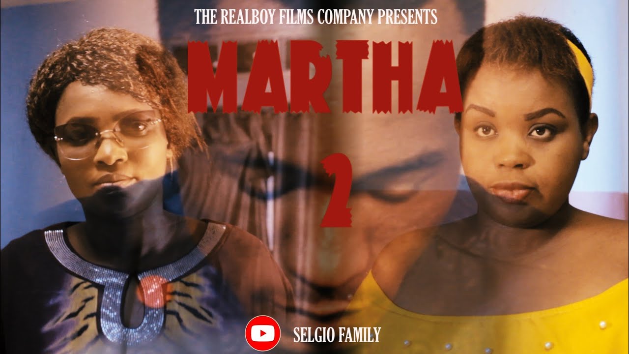 Martha 2.. Film[Part 2] Haaa..iyo bakubwiye urudubi...nimwene ibi🙅🙅😥