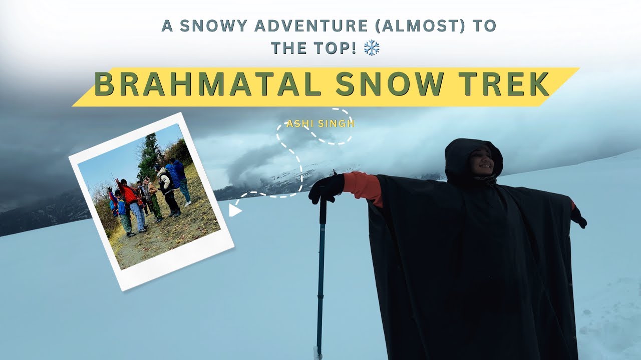From Sunshine to Snowstorm: My Brahmatal Trek Took a Wild Turn❄️⛄️ | Lohajung Base Camp | Ashi Singh