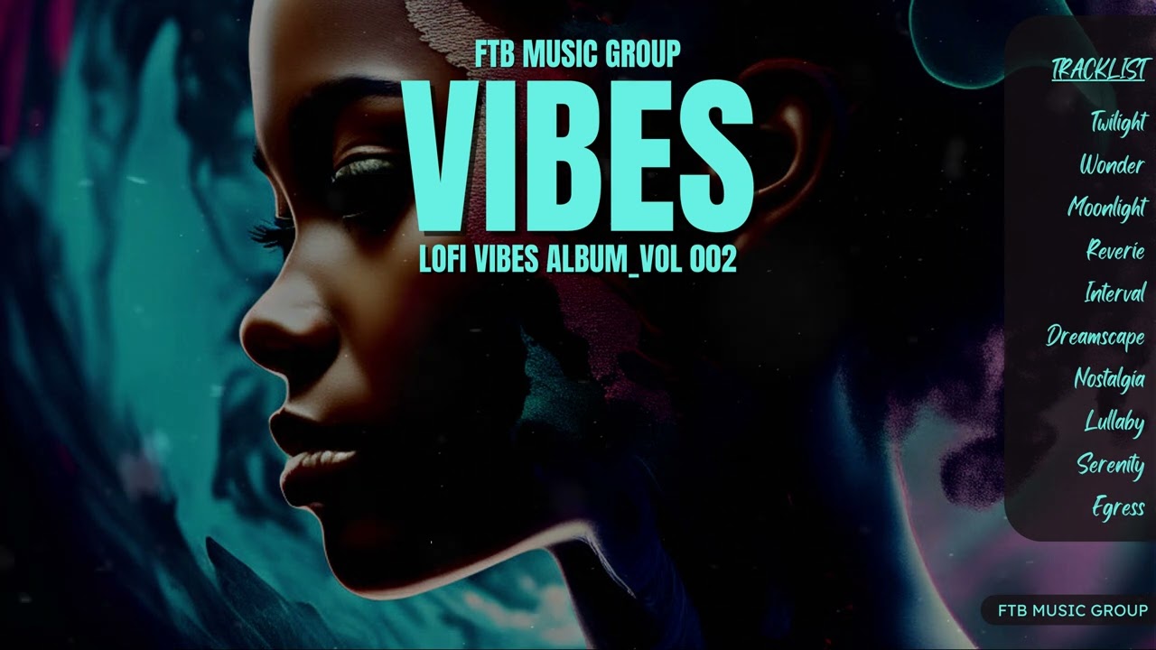 Title: Lofi Vibes Vol. 2 Full Album (Prod FTB Music Group)