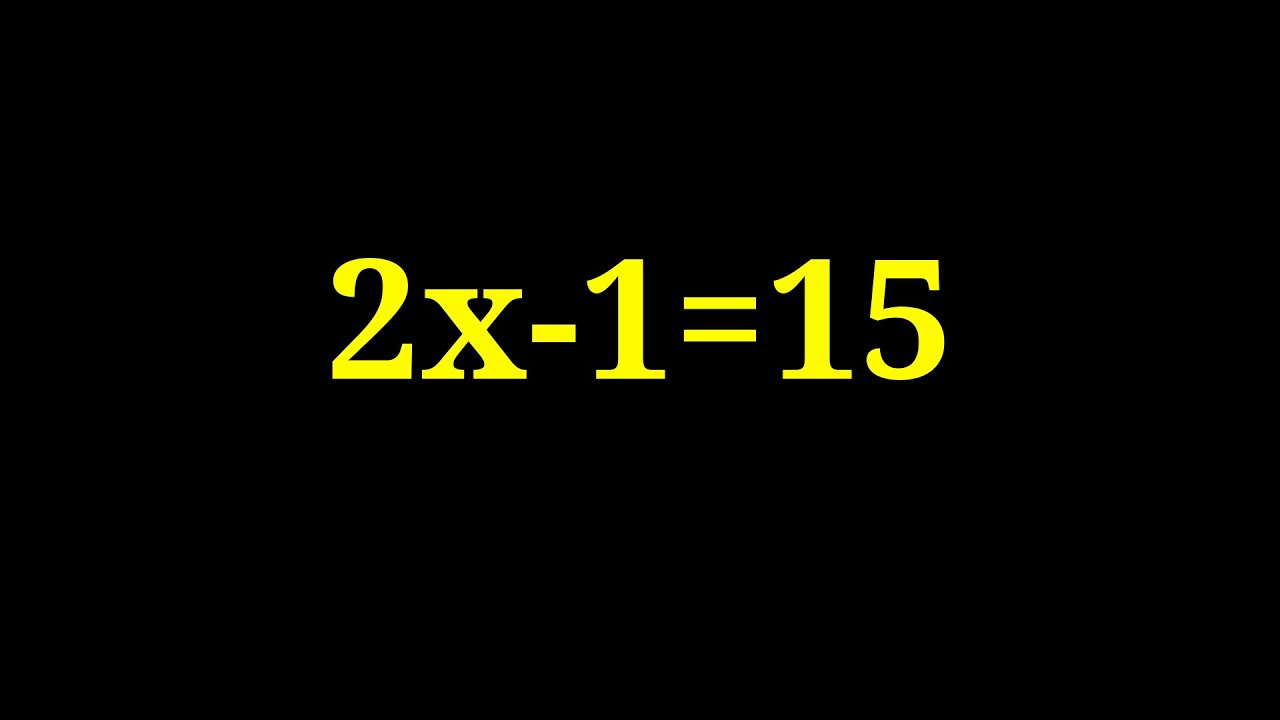 Solve 2x-1=15 - youtube
