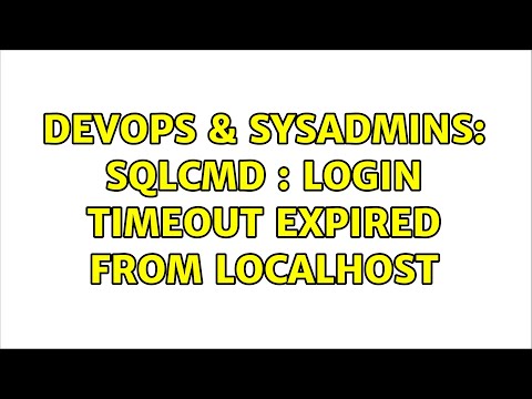 DevOps & SysAdmins: SqlCmd : Login timeout expired from localhost