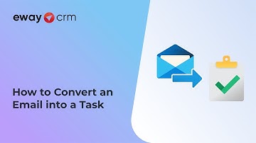How to Convert an Email into a Task (Tutorial for eWay-CRM Online)